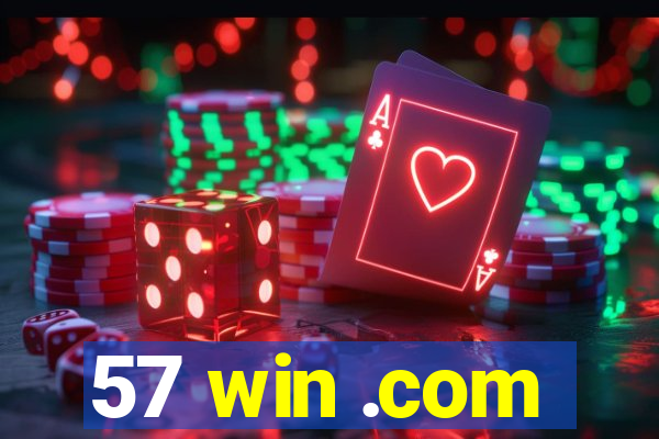 57 win .com